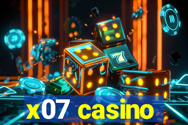 x07 casino